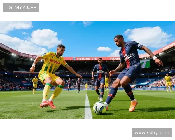 巴黎圣日耳曼迎战南特争夺法甲积分榜重要胜利